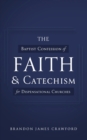 Image for The Baptist Confession of Faith and Catechism for Dispensational Churches