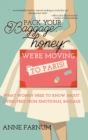 Image for Pack Your Baggage, Honey, We&#39;re Moving to Paris! : What Women Need to Know About Living Free From Emotional Baggage