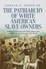 Image for The Patriarchy of White American Slave Owners