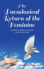 Image for The Paradoxical Return of the Feminine
