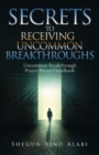 Image for Secrets to Receiving Uncommon Breakthroughs