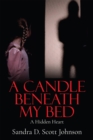 Image for Candle Beneath My Bed: A Hidden Heart