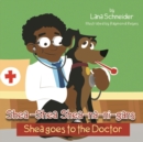Image for Shea-Shea Shea-na-ni-gans : Shea goes to the Doctor