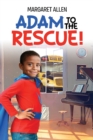 Image for Adam To The Rescue!