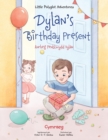 Image for Dylan&#39;s Birthday Present / Anrheg Penblwydd Dylan