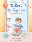 Image for Dylan&#39;s Birthday Present - Hawaiian Edition : Children&#39;s Picture Book
