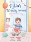Image for Dylan&#39;s Birthday Present / Dylanpa Santun Punchaw Su?ay - Bilingual Quechua and English Edition : Children&#39;s Picture Book