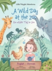 Image for A Wild Day at the Zoo / Ein Wilder Tag Im Zoo - German and English Edition