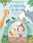 Image for A Wild Day at the Zoo / un Giorno Pazzesco Allo Zoo - Italian Edition
