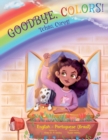 Image for Goodbye, Colors! / Tchau, Cores! - Portuguese (Brazil) and English Edition