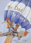 Image for My Dad, My Rock : Children&#39;s Picture Book
