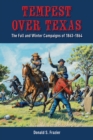 Image for Tempest over Texas  : the fall and winter campaigns of 1863-1864