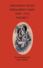 Image for Choctaw By Blood Enrollment Cards 1898-1914 Volume V