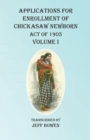 Image for Applications For Enrollment of Chickasaw Newborn Act of 1905 Volume I