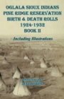 Image for Oglala Sioux Indians Pine Ridge Reservation Birth and Death Rolls 1924-1932 Book II