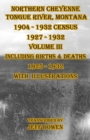 Image for Northern Cheyenne Tongue River, Montana 1904 - 1932 Census 1927-1932 Volume III : Including Births &amp; Deaths 1925-1932 With Illustrations