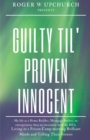 Image for Guilty Til&#39; Proven Innocent