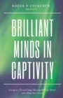 Image for Brilliant Minds in Captivity