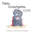 Image for Pablo Investigates...COVID