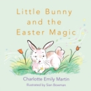 Image for Little Bunny and the Easter Magic