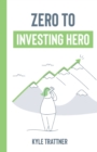 Image for Zero to Investing Hero
