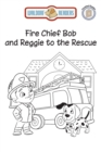 Image for Fire Chief Bob and Reggie to the Rescue