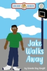 Image for Jake Walks Away