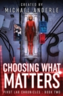 Image for Choosing What Matters