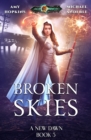 Image for Broken Skies : A New Dawn Book 5