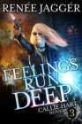 Image for Feelings Run Deep: Callie Hart Hart Series Book Three