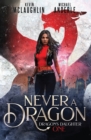 Image for Never A Dragon