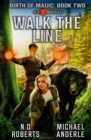 Image for Walk The Line : Birth of Magic Book 2