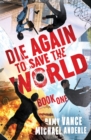Image for Die Again to Save the World