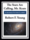 Image for Stars Are Calling, Mr. Keats