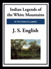 Image for Indian Legends of the White Mountains
