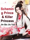 Image for Scheming Prince &amp; Killer Princess
