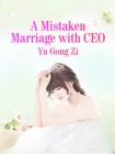 Image for Mistaken Marriage with CEO