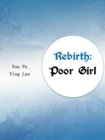 Image for Rebirth: Poor Girl