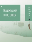 Image for Transmigrate to be Queen