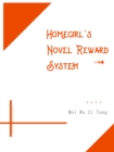 Image for Homegirl&#39;s Novel Reward System