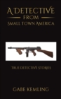 Image for A detective from small town America