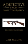 Image for A detective from small town America