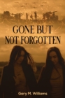 Image for Gone but not forgotten