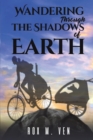 Image for WANDERING THROUGH THE SHADOWS OF EARTH