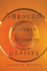 Image for THROUGH WHISKEY COLORED GLASSES