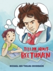 Image for Tell Me About Beethoven