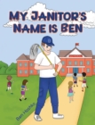 Image for My Janitor&#39;s Name is Ben