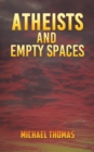 Image for Atheists and Empty Spaces