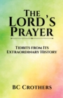 Image for The Lord&#39;s Prayer - Tidbits from Its Extraordinary History