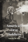Image for America&#39;s first soldiers